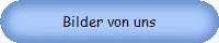 Bilder von uns